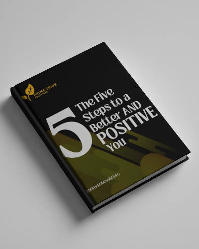 Five Steps to A Better and Positive You